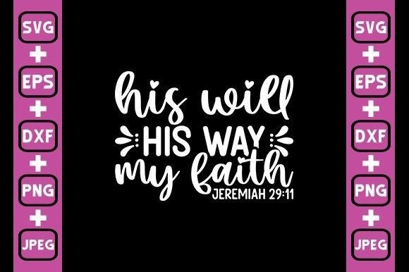 His Will His Way My Faith Jeremiah 29-11
