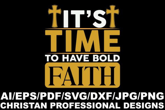 It's Time You Have Bold Faith