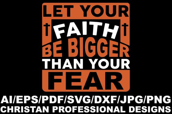 Left Your Faith Be Bigger Than Your Fear