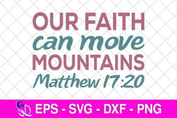 Our Faith Can Move Mountains Matthew
