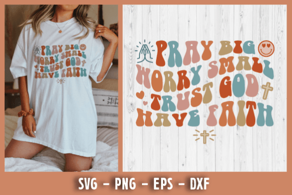 Pray Big Worry Small Trust God Have Faith Embroidery Design Review